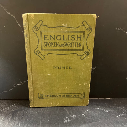english spoken and written primer lessons in language for primary grades book, by henry p. emerson, ida c. bender, 1916 image 1