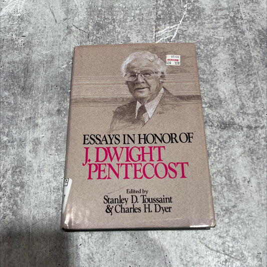 essays in honor of j. dwight pentecost book, by Stanley D. Toussaint, Charles H. Dyer, 1986 Hardcover image 1