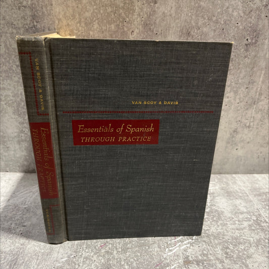 essentials of spanish through practice book, by herbert a. van scoy, margaret m. davis, 1959 Hardcover image 1