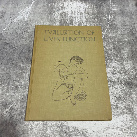 evaluation of liver function in clinical practice book, by Carroll M. Leevy, M.D., F.A.C.P., 1965 Hardcover image 1