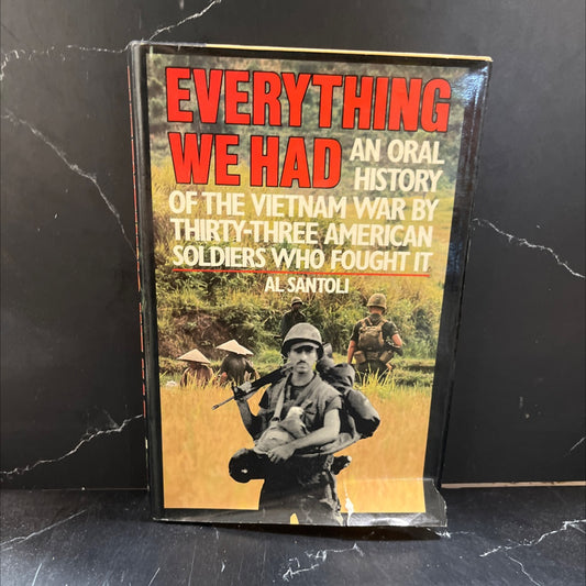 everything we had an oral history of the vietnam war by thirty-three american soldiers who fought it book, by al image 1
