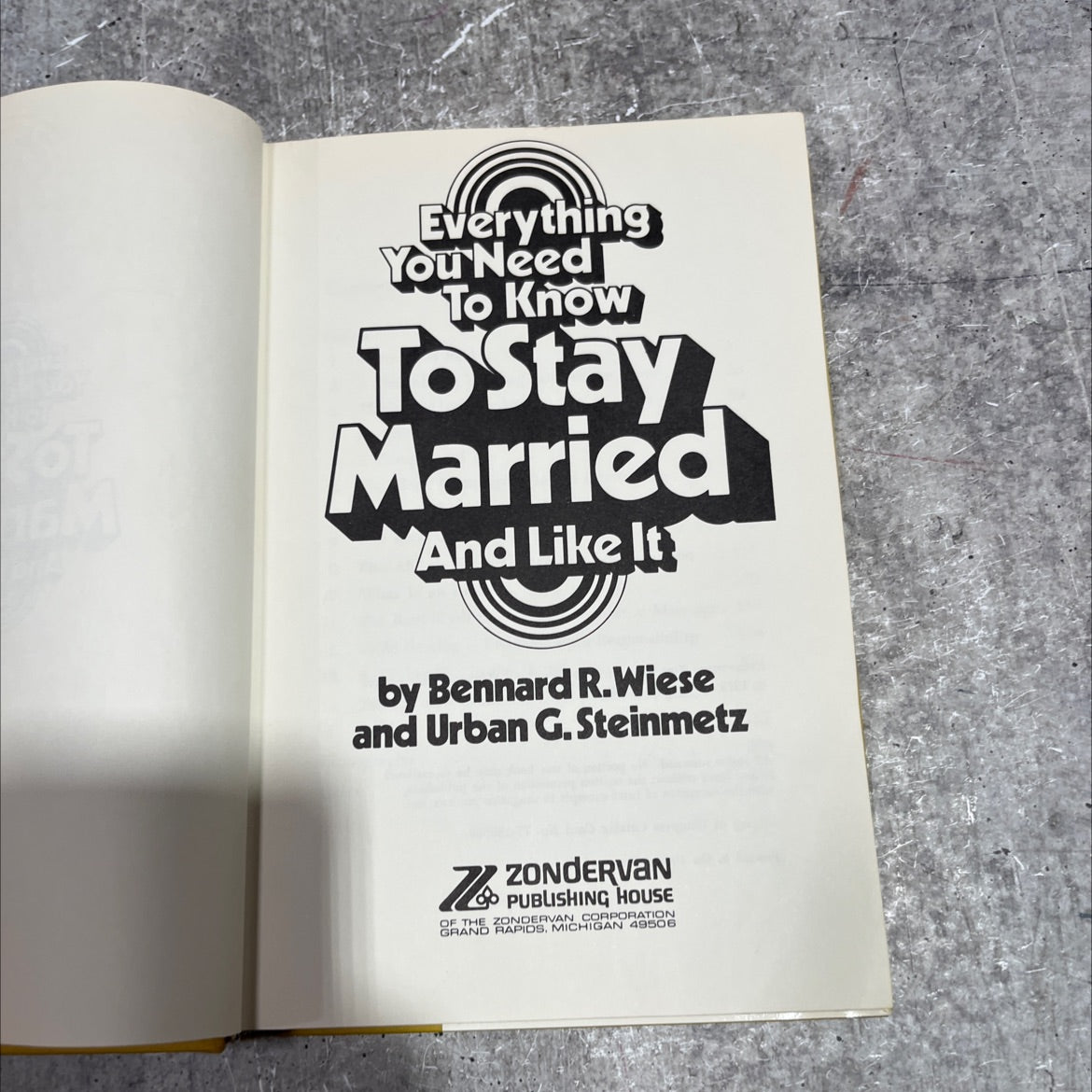 everything you need to know to stay married and like it book, by Bennard R. Wiese, Urban G. Steinmetz, 1974 Hardcover image 2