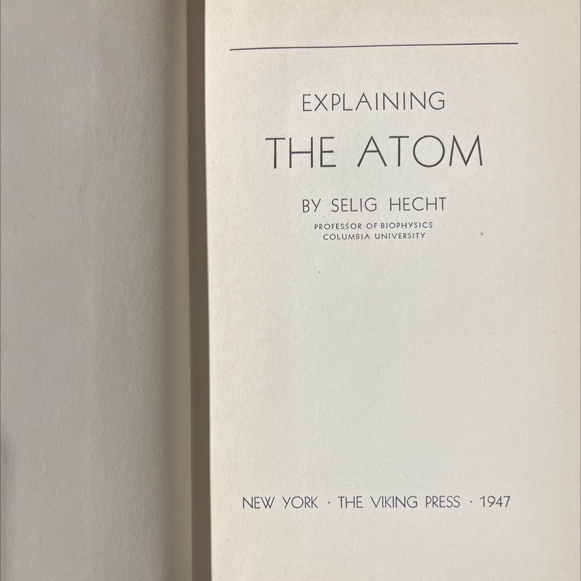 explaining the atom book, by selig hecht, 1947 Hardcover image 2
