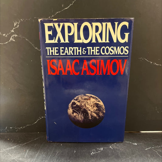 exploring the earth and the cosmos book, by isaac asimov, 1982 Hardcover image 1