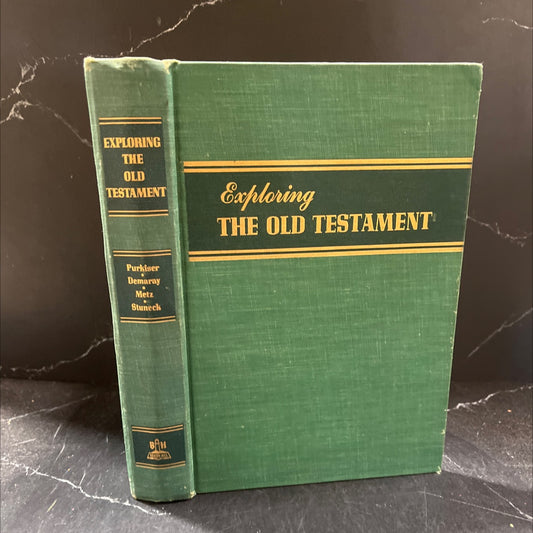 exploring the old testament book, by w. t. purkiser, c. e. demaray, donald s. metz, maude a. stuneck, 1955 Hardcover image 1