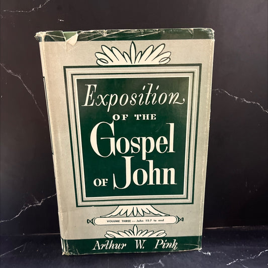 exposition gospel of john book, by arthur w. pink, 1965 Hardcover image 1