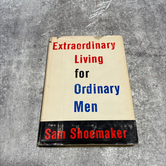 extraordinary living for ordinary men book, by sam shoemaker, 1965 Hardcover image 1
