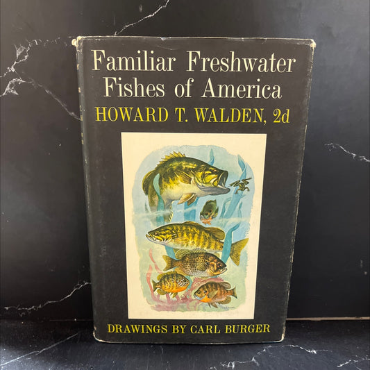 familiar freshwater fishes of america book, by howard t. walden 2d, 1964 Hardcover image 1