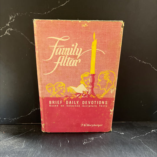 family altar brief daily devotions based on selected scripture texts book, by f. w. herzberger, 1959 Hardcover image 1