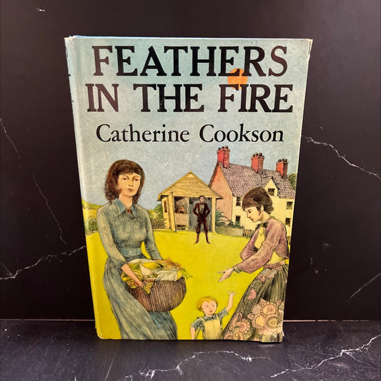 feathers in the fire book, by Catherine Cookson, 1972 Hardcover image 1