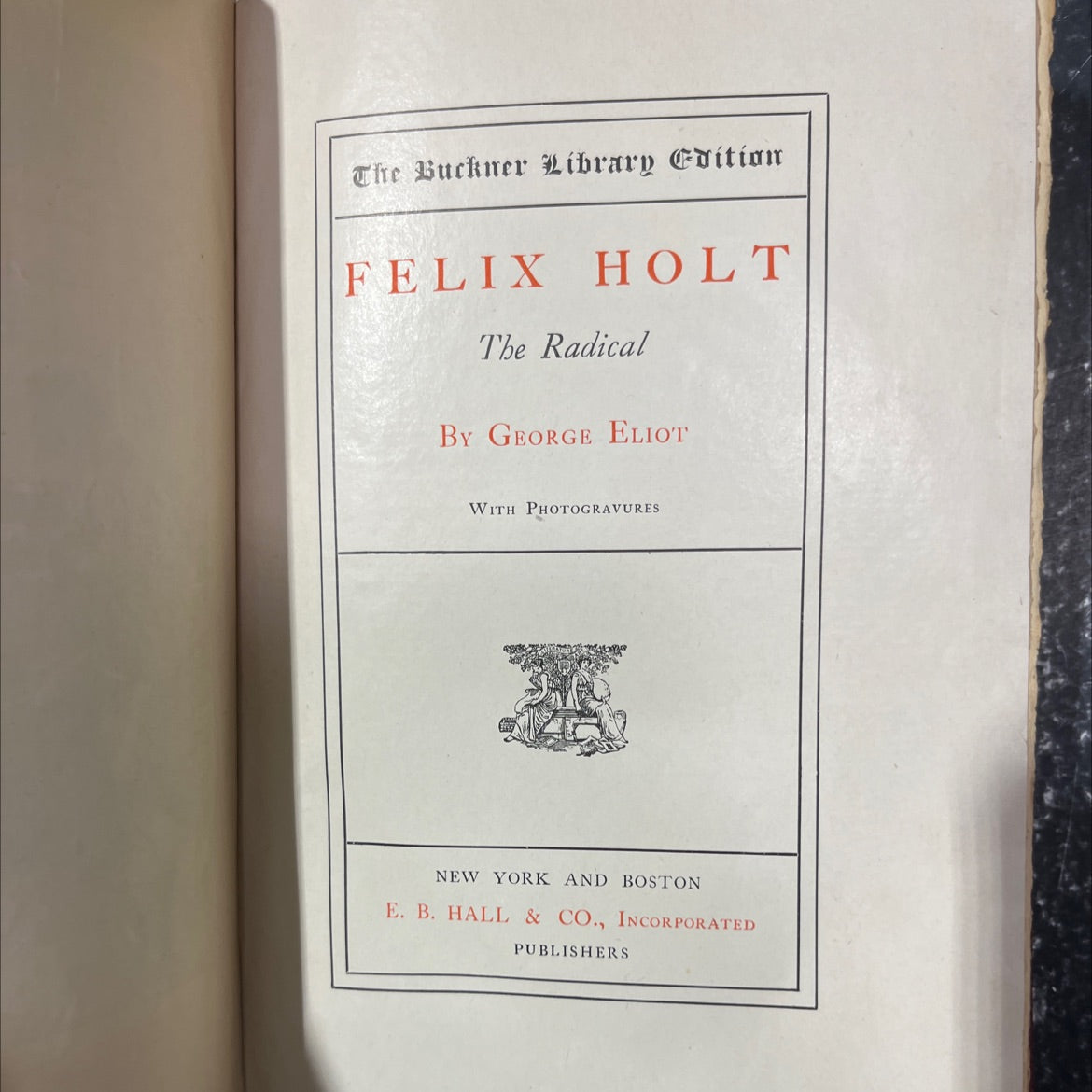 felix holt the radical book, by george eliot, unknown Hardcover image 2