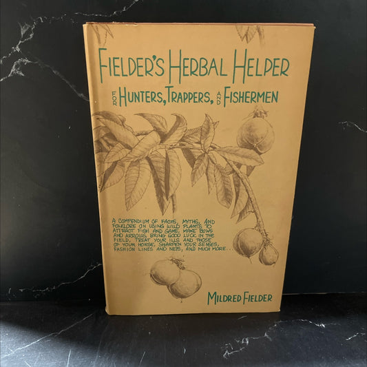 fielder's herbal help for hunters, trappers, and fishermen book, by Mildred Fielder, 1982 Hardcover image 1