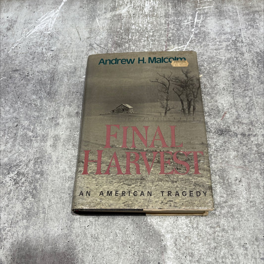 final harvest an american tragedy book, by andrew h. malcolm, 1986 Hardcover image 1