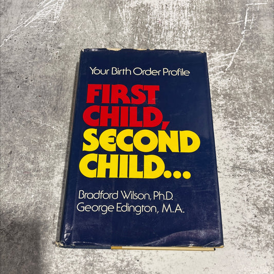 first child, second child... your birth order profile book, by bradford wilson, george edington, 1981 Hardcover image 1