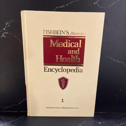 fishbein's illustrated medical and health encyclopedia international unified edition book, by unknown, 1981 Hardcover image 1