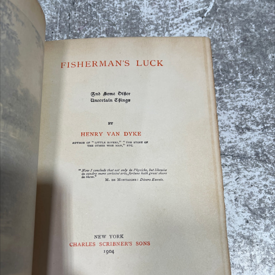fisherman's luck and some other uncertain things book, by henry van dyke, 1904 Hardcover image 2