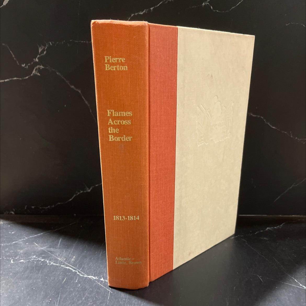 flames across the border: the canadian-american tragedy, 1813-1814 book, by pierre berton, 1981 Hardcover image 1