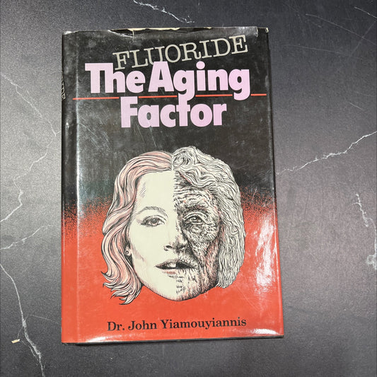 fluoride the aging factor book, by John Yiamouyiannis, 1983 Hardcover image 1