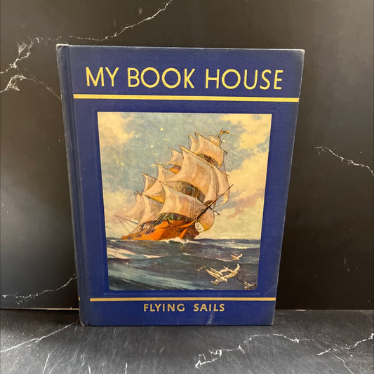 flying sails of my book house book, by olive beaupré miller, 1948 Hardcover image 1