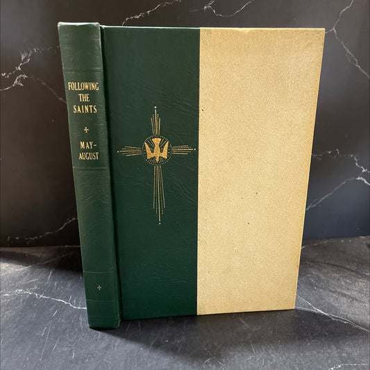 following the saints may 1st through august 31st book, by edmund colledge, o.s.a. and james walsh, s.j., 1970 Leather image 1