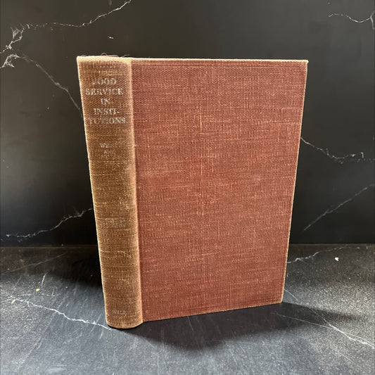 food service in institutions book, by bessie brooks west, levele wood, 1945 Hardcover image 1