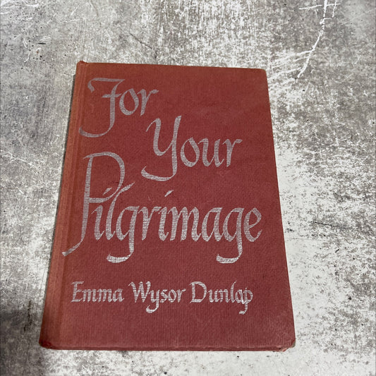 for your pilgrimage book, by emma wysor dunlap, 2023 Hardcover image 1