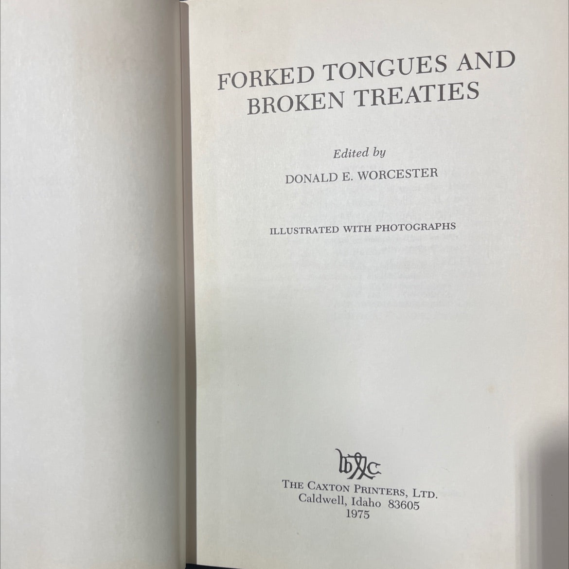 forked tongues and broken treaties book, by donald e. worcester, 1975 Hardcover image 2