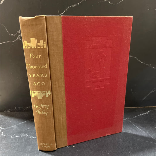 four thousand years ago a world panorama of life in the second millennium b.c. book, by geoffrey bibby, 1962 Hardcover image 1