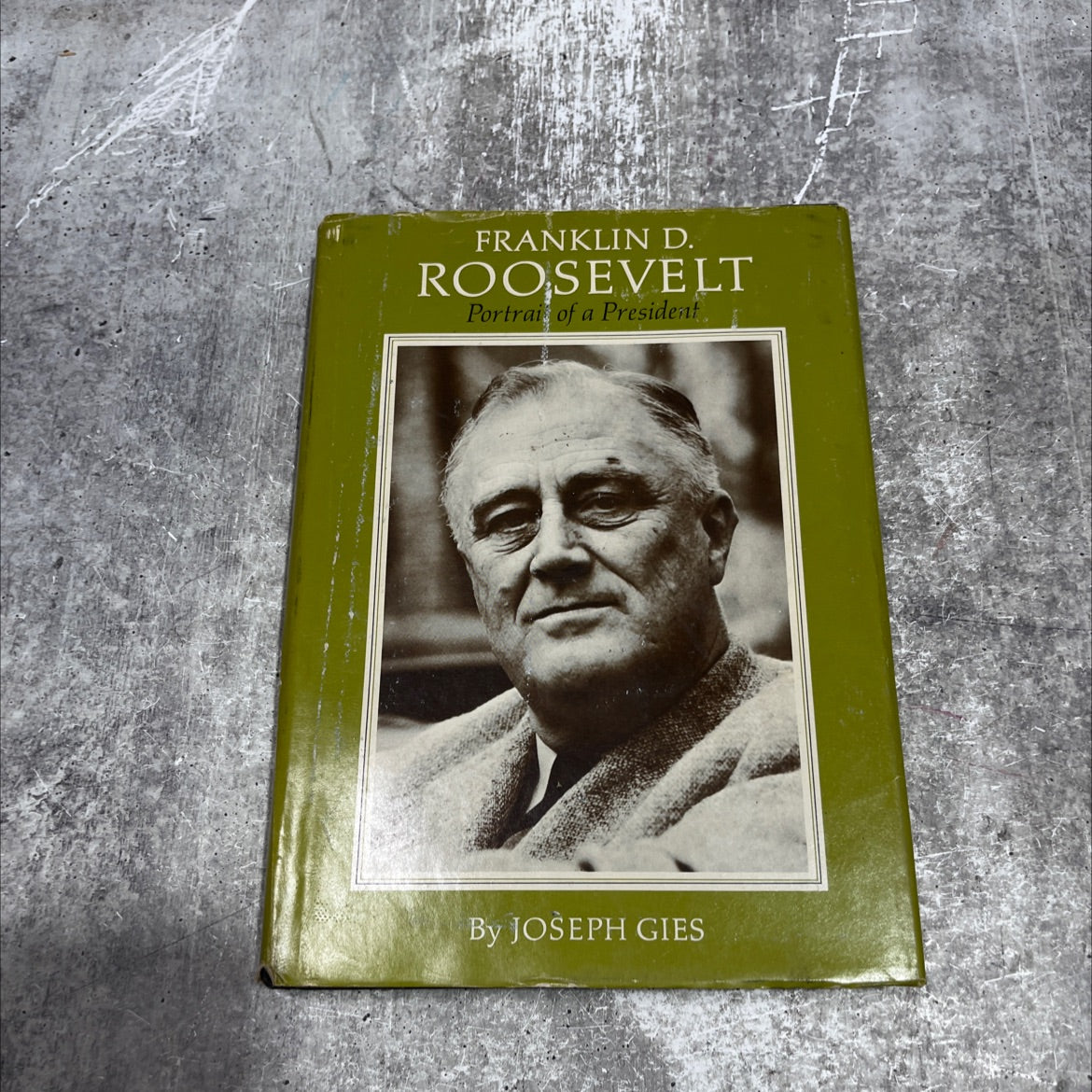franklin d. roosevelt: portrait of a president book, by joseph gies, 1971 Hardcover image 1