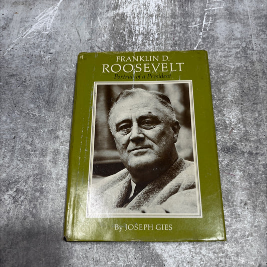 franklin d. roosevelt: portrait of a president book, by joseph gies, 1971 Hardcover image 1