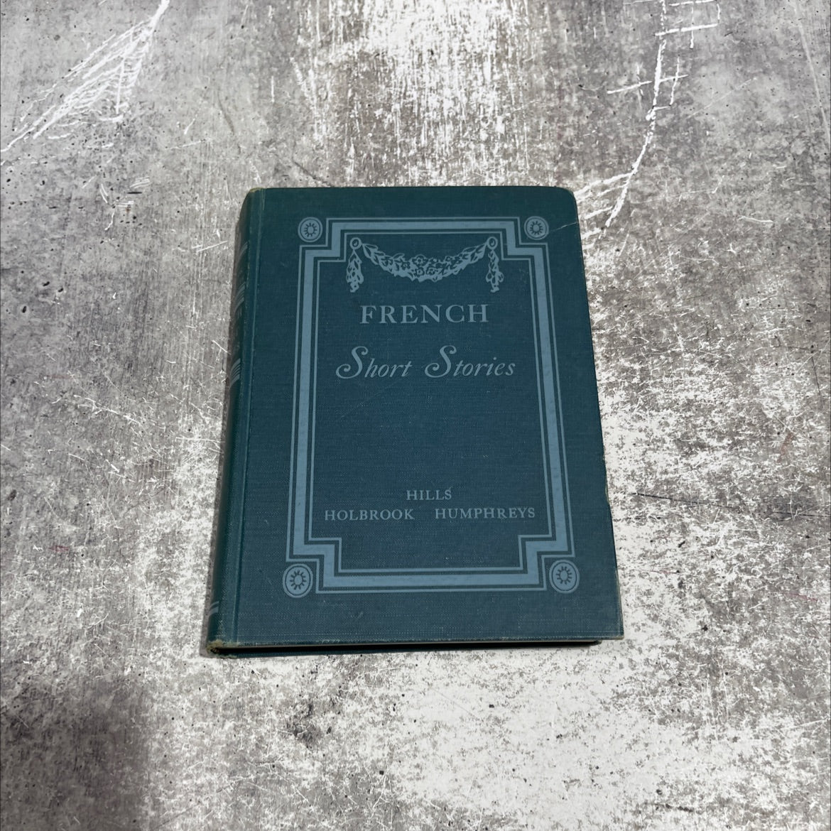 french short stories book, by e. c. hills, r. t. holbrook, h. l. humphreys, 1945 Hardcover image 1