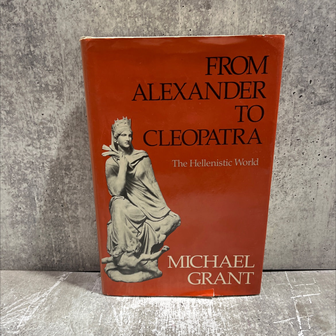 from alexander to cleopatra the hellenistic world book, by michael grant, 1982 Hardcover image 1