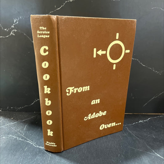 from an adobe oven... to a microwave range book, by Pueblo Service League, 1974 Hardcover image 1