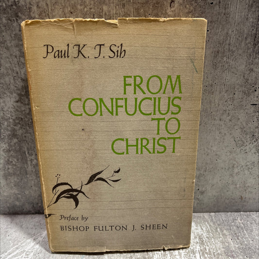 from confucius to christ book, by paul k. t. sih, 1952 Hardcover, First Edition, Vintage image 1