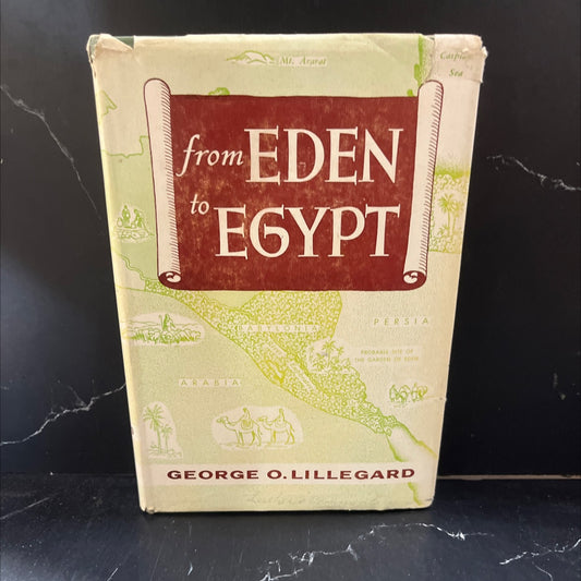 from eden to egypt genesis: the book of beginnings book, by george oliver lillegard, 1956 Hardcover image 1