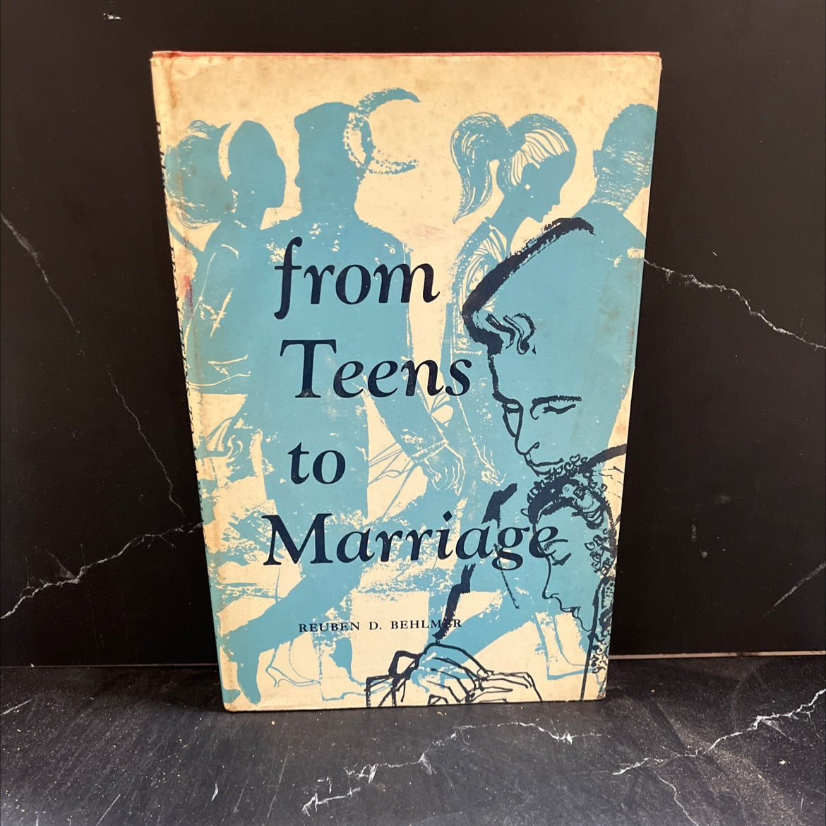 from teens to marriage book, by reuben d. behlmer, 1960 Hardcover image 1