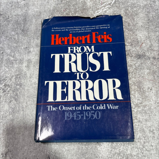 from the onset of trust to terror the cold war, 1945-1950 book, by herbert feis, 1970 Hardcover image 1