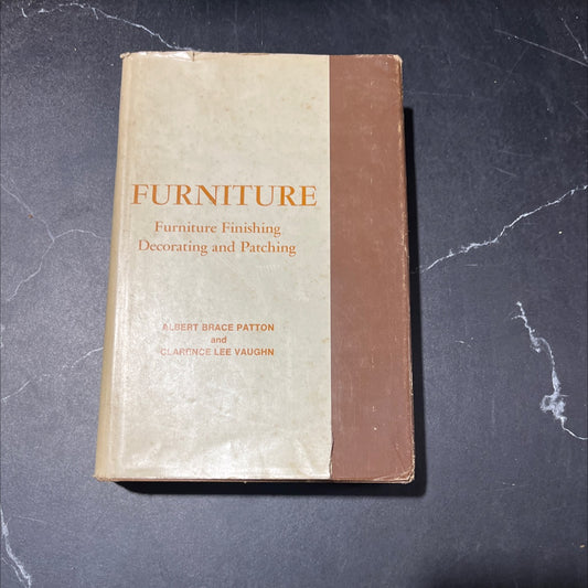 furniture finishing decoration and patching in five parts book, by albert brace pattou and clarence lee vaughn, 1970 image 1