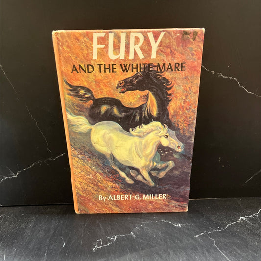 fury and the white mare book, by albert g. miller, 1962 Hardcover image 1