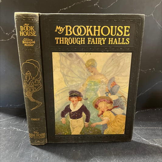 g through fairy halls of my bookhouse book, by olive beaupré miller, 1920 Hardcover image 1