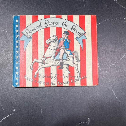 general george the great christ the ximg school usbazy sa really cruly story book, by sadyebeth & anson lowitz, 1970 image 1