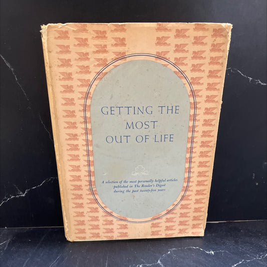 getting the most out of life book, by unknown, 1946 Hardcover image 1