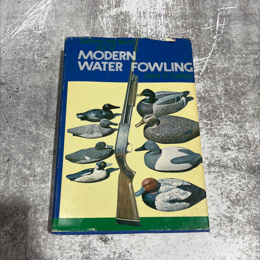 getting the most out of modern waterfowling book, by john o. cartier, 1974 Hardcover image 1