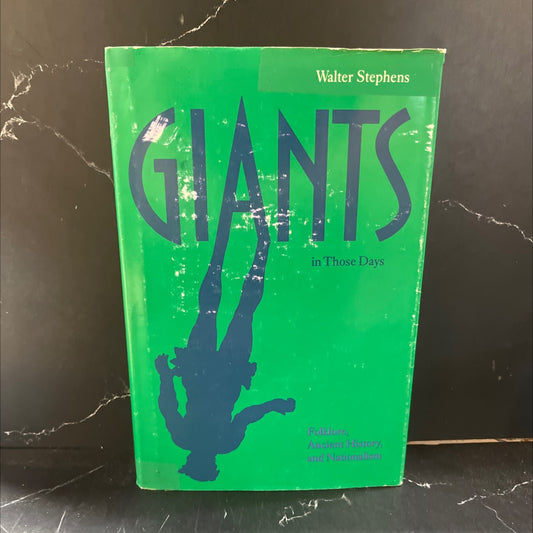 giants in those days folklore ancient history and nationalism book, by Walter Stephens, 1989 Hardcover image 1