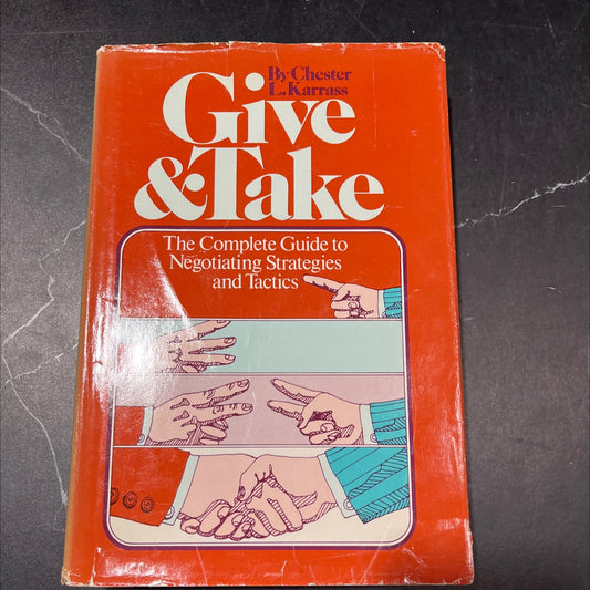 give & take: the complete guide to negotiating strategies and tactics book, by Chester L. Karrass, 1974 Hardcover image 1