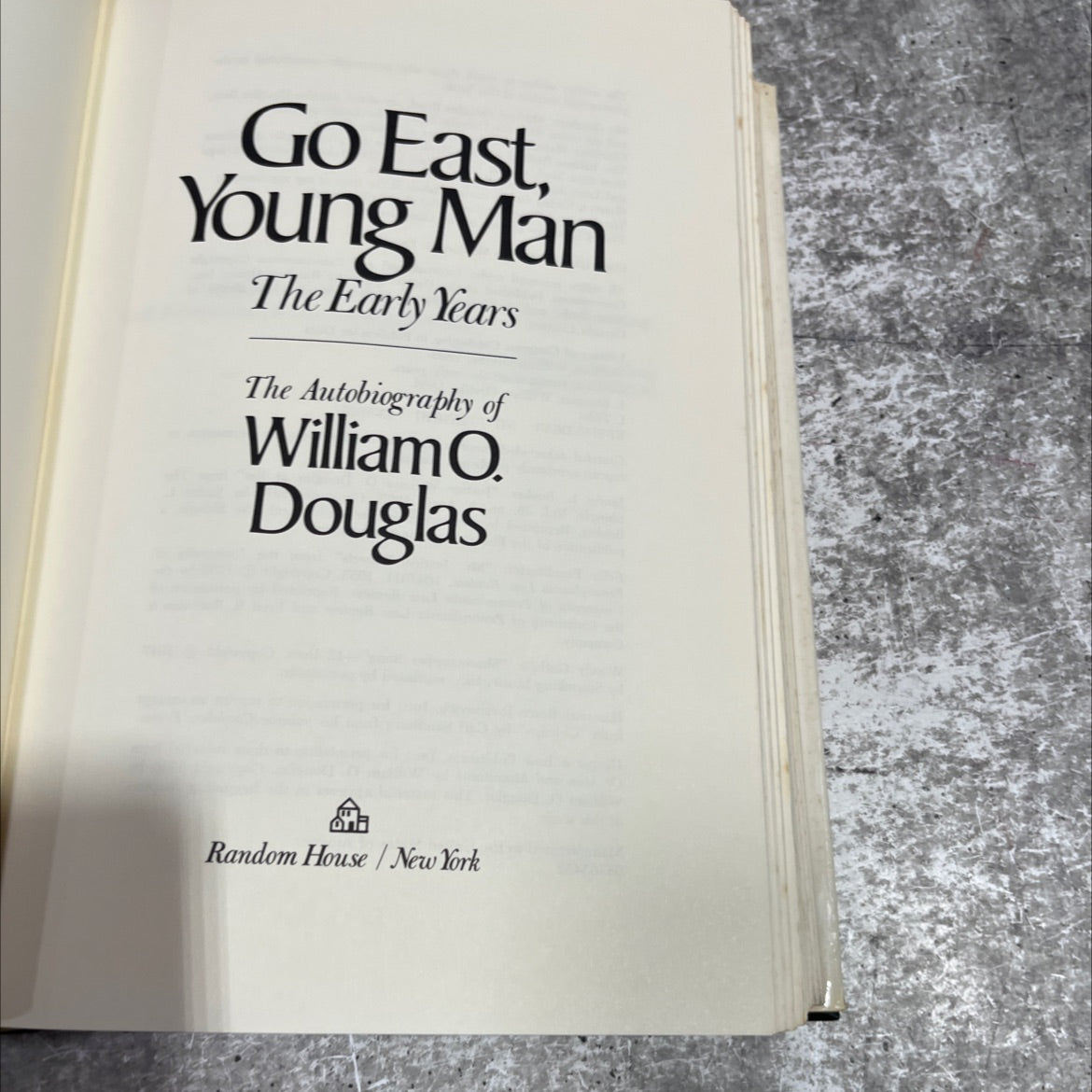 go east, young man: the early years book, by william o. douglas, 1974 Hardcover image 2