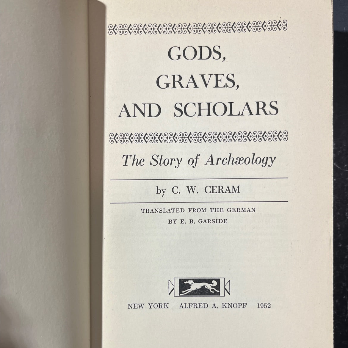 gods, graves, and scholars the story of archaeology book, by c. w. ceram, 1952 Hardcover image 2