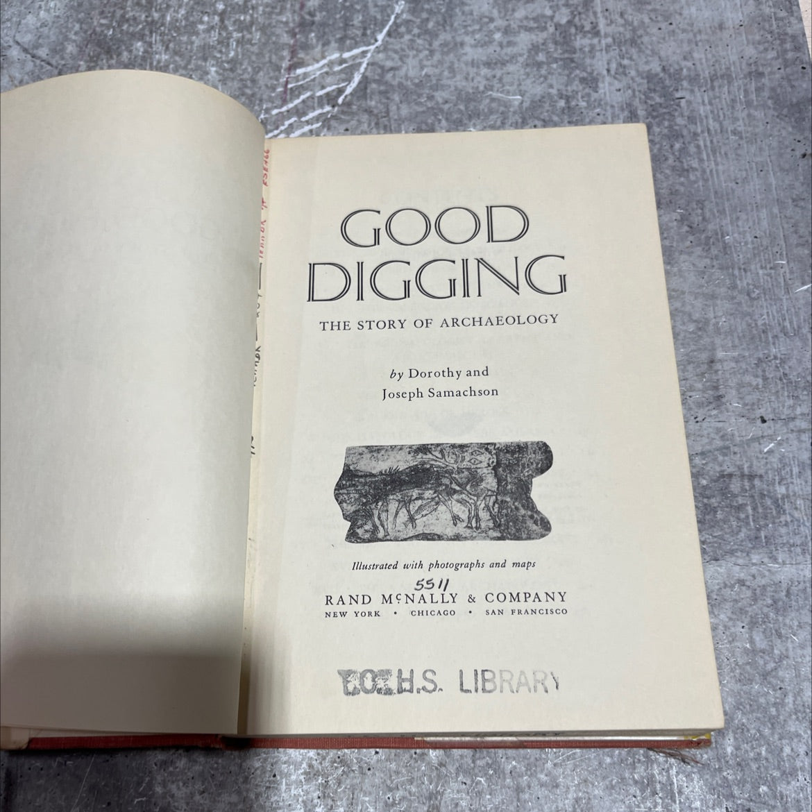 good digging the story of archaeology book, by dorothy and joseph samachson, 1960 Hardcover image 2