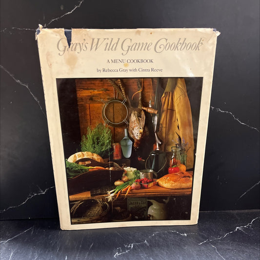 gray's wild game cookbook a menu cookbook book, by Rebecca Gray, 1983 Hardcover image 1