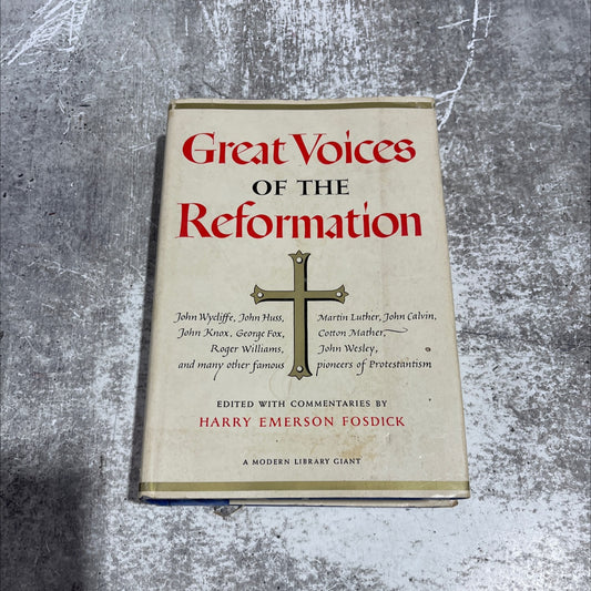 great voices of the reformation an anthology book, by harry emerson fosdick, 1952 Hardcover image 1